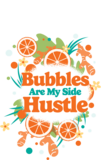 Inbound Bubbles Are My Side Hustle beer