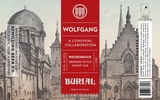 Schilling + Burial Wolfgang beer