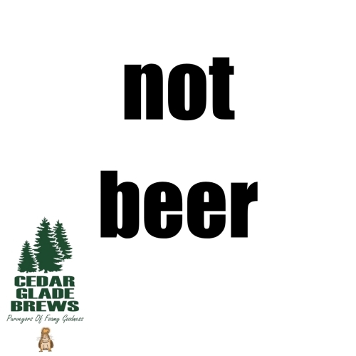 Cedar Glade Not Beer beer Label Full Size
