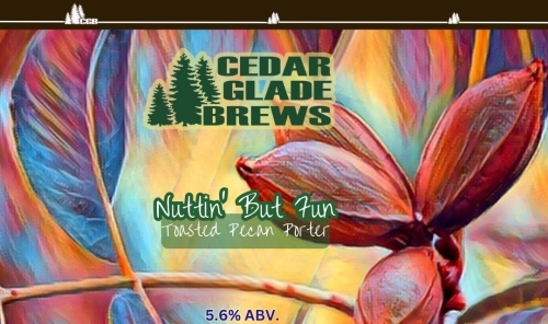 Cedar Glade Nuttin' But Fun beer Label Full Size
