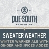 Due South Sweater Weather beer