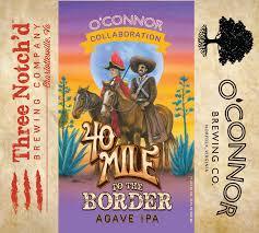 O'Connor 40 Mile To the Border beer Label Full Size